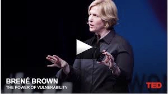 The Power of Vulnerability – Brene Brown